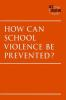 How_can_school_violence_be_prevented_