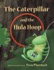 The_caterpillar_and_the_hula_hoop
