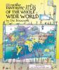 The_most_fantastic_atlas_of_the_whole_wide_world_by_the_Brainwaves