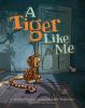 A_tiger_like_me