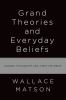 Grand_theories_and_everyday_beliefs