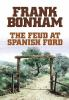 The_feud_at_Spanish_Ford