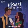 Kismat_connection