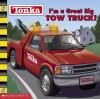 I_m_a_great_big_tow_truck_