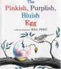 The_pinkish__purplish__bluish_egg