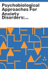 Psychobiological_approaches_for_anxiety_disorders