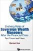 Evolving_roles_of_sovereign_wealth_managers_after_the_financial_crisis