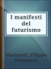 I_manifesti_del_futurismo