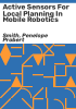 Active_sensors_for_local_planning_in_mobile_robotics