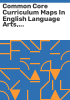 Common_Core_curriculum_maps_in_English_language_arts__grades_9-12