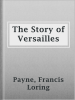 The_Story_of_Versailles