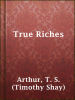 True_Riches