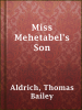 Miss_Mehetabel_s_Son