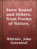 Snow_Bound_and_Others__from_Poems_of_Nature