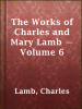 The_Works_of_Charles_and_Mary_Lamb_____Volume_6