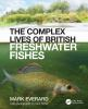 The_complex_lives_of_British_freshwater_fishes