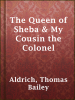 The_Queen_of_Sheba___My_Cousin_the_Colonel