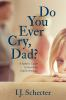 Do_you_ever_cry__dad_