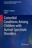 Comorbid_conditions_among_children_with_autism_spectrum_disorders