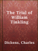 The_Trial_of_William_Tinkling