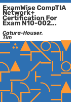 ExamWise_CompTIA_Network__certification_for_exam_N10-002_CompTIA_Network__technology