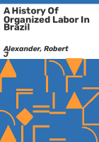 A_history_of_organized_labor_in_Brazil