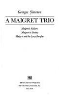 A_Maigret_trio__Maigret_s_failure__Maigret_in_society__Maigret_and_the_lazy_burglar
