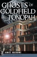 Ghosts_of_Goldfield_and_Tonopah