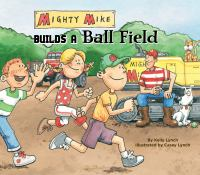 Mighty_Mike_builds_a_ball_field