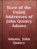 State_of_the_Union_Addresses_of_John_Quincy_Adams
