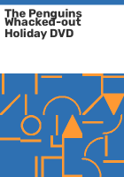 The_penguins_whacked-out_holiday_DVD