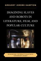 Imagining_slaves_and_robots_in_literature__film__and_popular_culture