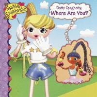 Betty_Spaghetty__where_are_you_