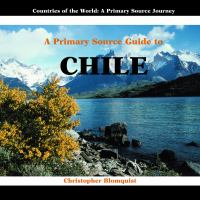 A_primary_source_guide_to_Chile