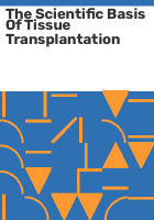 The_scientific_basis_of_tissue_transplantation