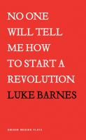 No_one_will_tell_me_how_to_start_a_revolution