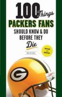100_things_Packers_fans_should_know___do_before_they_die