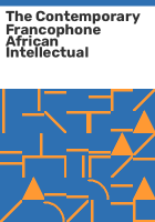 The_contemporary_francophone_African_intellectual