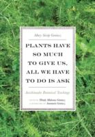 Plants_have_so_much_to_give_us__all_we_have_to_do_is_ask