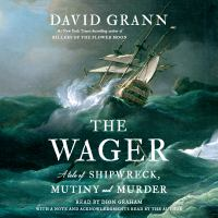 The_Wager___a_tale_of_shipwreck__mutiny_and_murder
