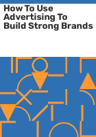 How_to_use_advertising_to_build_strong_brands
