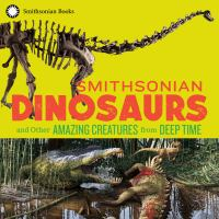 Smithsonian_dinosaurs_and_other_amazing_creatures_from_deep_time