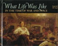 What_life_was_like_in_the_time_of_war_and_peace
