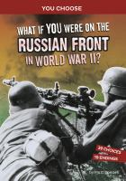 What_if_you_were_on_the_Russian_front_in_World_War_II_