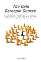 The_Dale_Carnegie_course_on_effective_speaking__personality_development__and_the_art_of_how_to_win_friends_and_influence_people