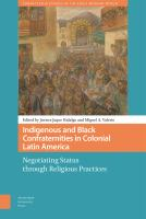Indigenous_and_black_confraternities_in_colonial_Latin_America