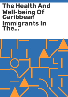 The_health_and_well-being_of_Caribbean_immigrants_in_the_United_States