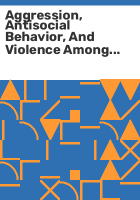 Aggression__antisocial_behavior__and_violence_among_girls