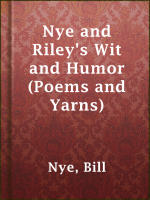 Nye_and_Riley_s_Wit_and_Humor__Poems_and_Yarns_