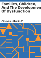 Families__children__and_the_development_of_dysfunction